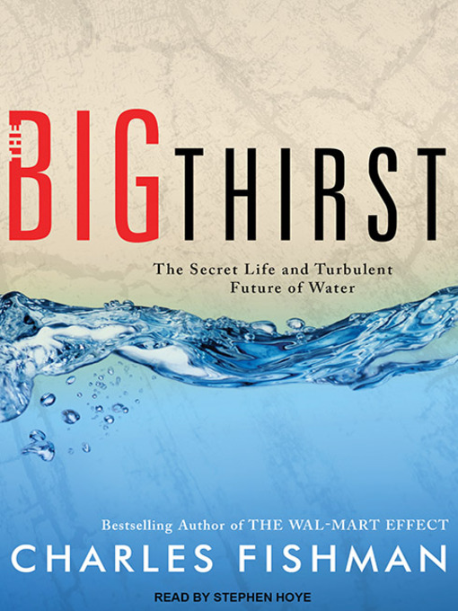 Title details for The Big Thirst by Charles Fishman - Wait list